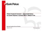 Pakiet Trwałych Korzyści – odpowiedź Banku Pekao na potrzeby przedsiębiorstw wynikające z ostatniego Raportu o Sytuacji Mikro i Małych Firm